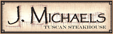 J Michaels Tuscan Steakhouse